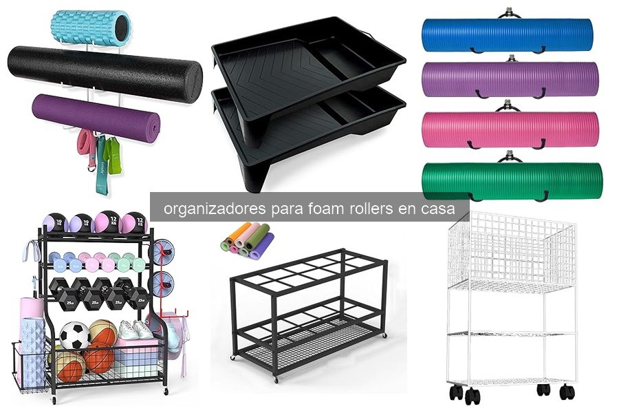 Cómo elegir el mejor organizador para foam rollers