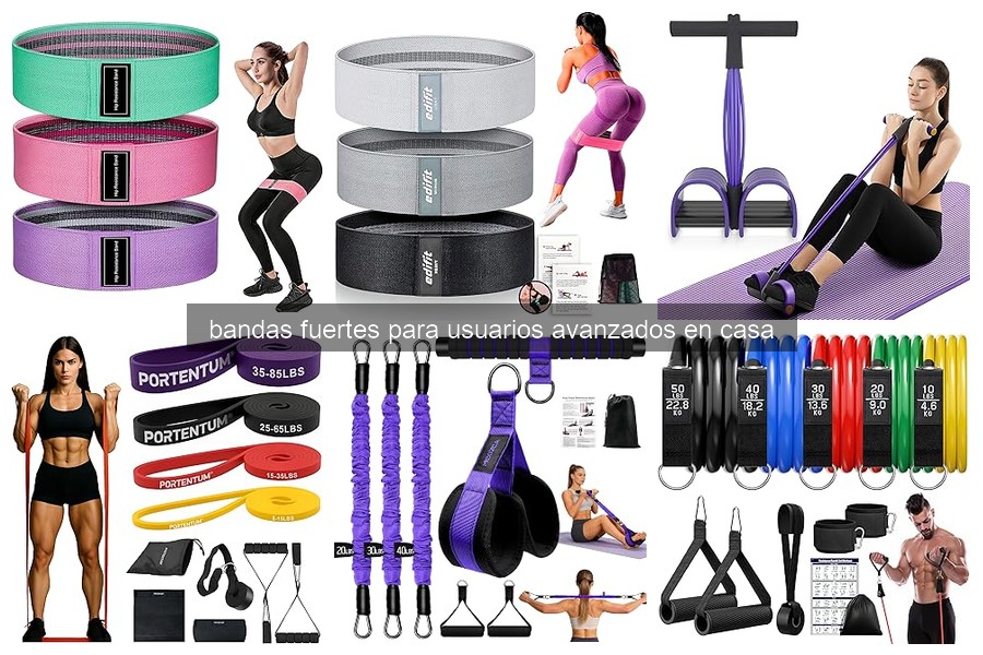 Dónde comprar bandas fuertes para entrenamiento avanzado