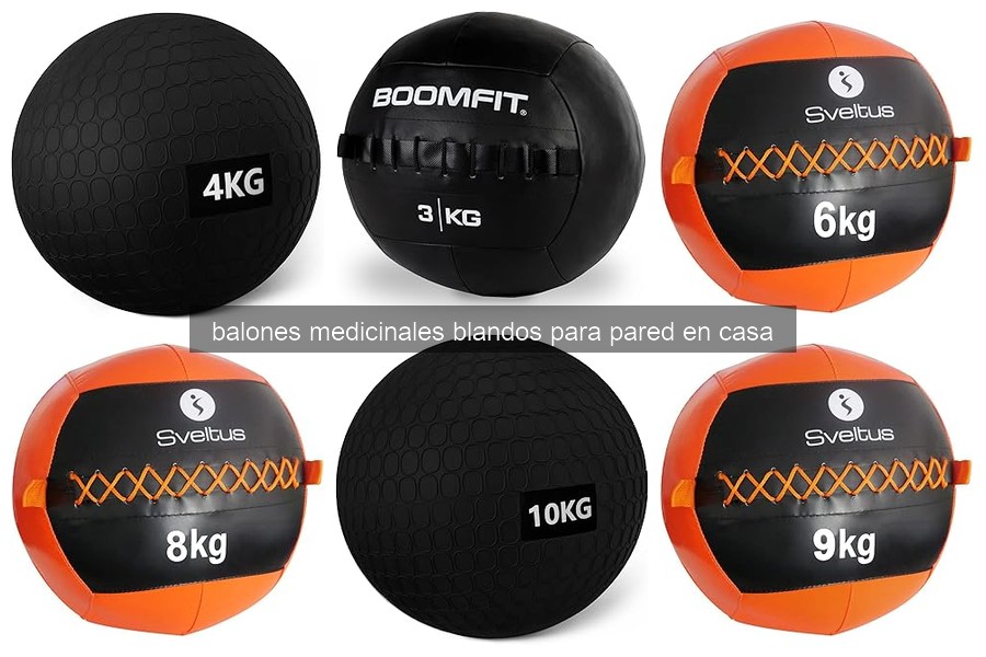 Mantenimiento de Balones Medicinales Blandos: Guía Completa