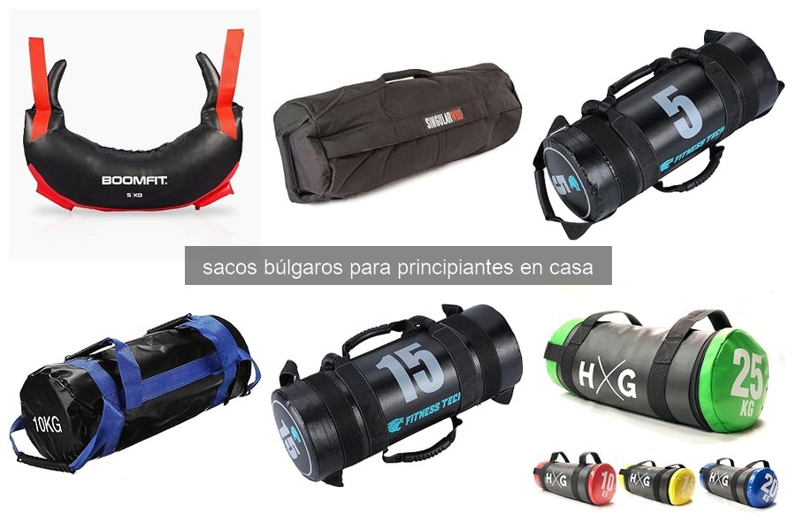 Mejores sacos búlgaros para principiantes en casa 2026
