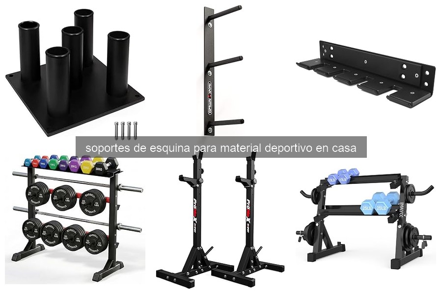 Mejores soportes de esquina para material deportivo en casa