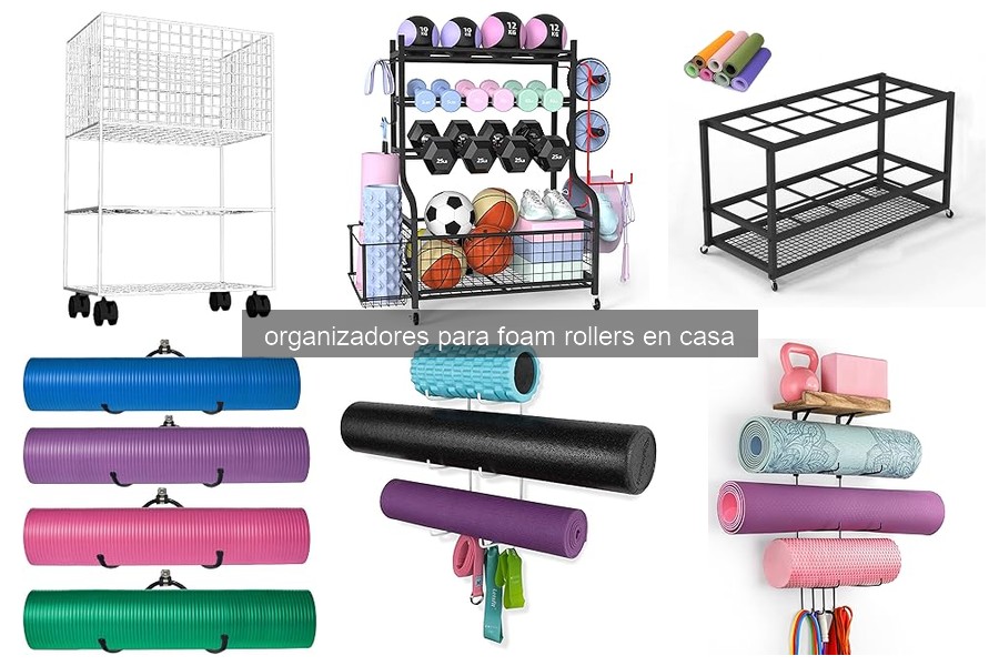 Organizador para Foam Rollers: ¿Qué es y beneficios?