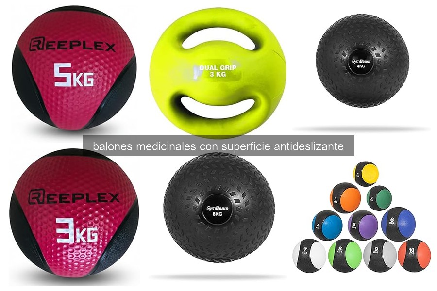 ¿Qué es un balón medicinal antideslizante? Beneficios y características